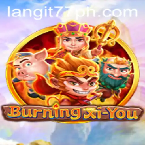 Exploring the Exciting World of BurningXiYou and Langit77