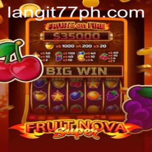 Discover the Thrilling World of FruitNovaSuper with Langit77