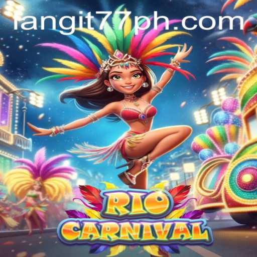 Dive into the Vibrant World of RioCarnival: A Unique Gaming Experience with Langit77