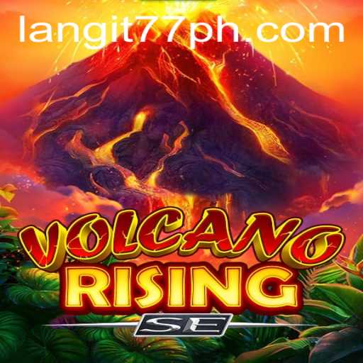 Discover the Thrills of VolcanoRisingSE: A New Era in Gaming